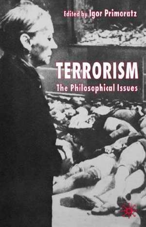 Terrorism: The Philosophical Issues de I. Primoratz