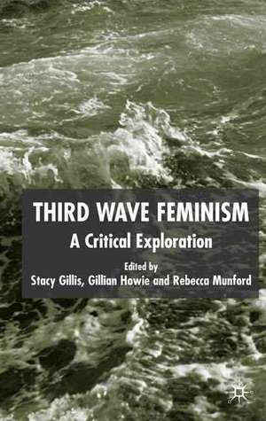 Third Wave Feminism: A Critical Exploration de S. Gillis