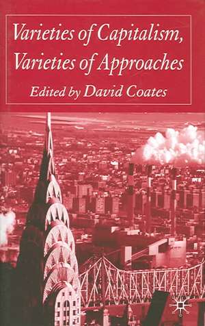 Varieties of Capitalism, Varieties of Approaches de D. Coates