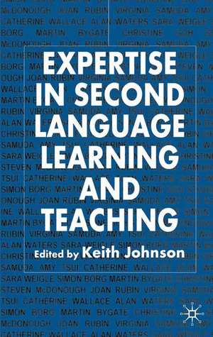 Expertise in Second Language Learning and Teaching de K. Johnson