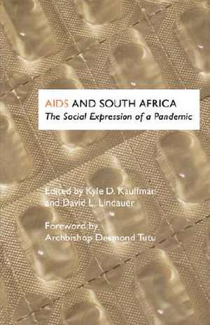 AIDS and South Africa: The Social Expression of a Pandemic de K. Kauffman