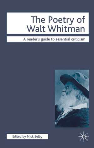 The Poetry of Walt Whitman de Nick Selby