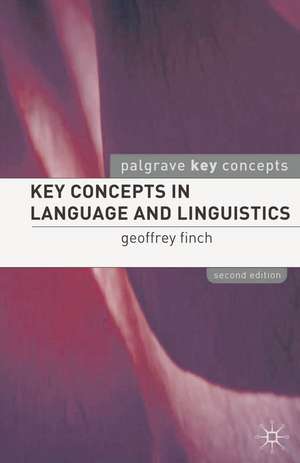 Key Concepts in Language and Linguistics de Geoffrey Finch