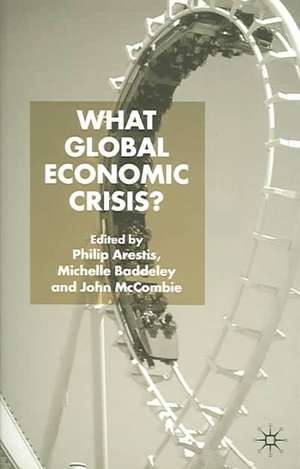 What Global Economic Crisis? de P. Arestis