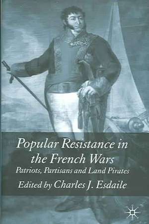 Popular Resistance in the French Wars de Charles Esdaile