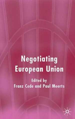 Negotiating European Union de Paul W. Meerts