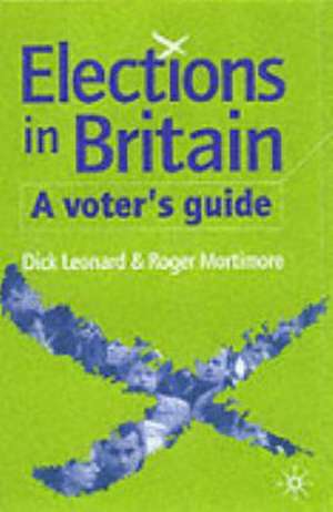 Elections in Britain: A Voter’s Guide de D. Leonard