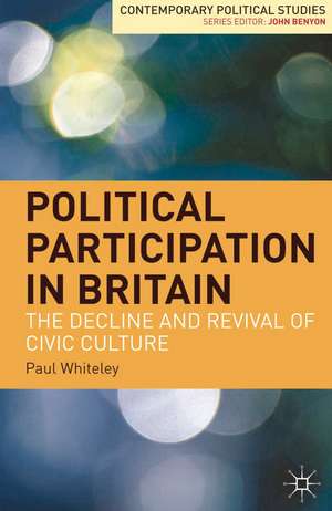 Political Participation in Britain: The Decline and Revival of Civic Culture de Paul Whiteley