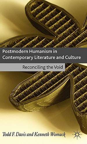 Postmodern Humanism in Contemporary Literature and Culture: Reconciling the Void de T. Davis