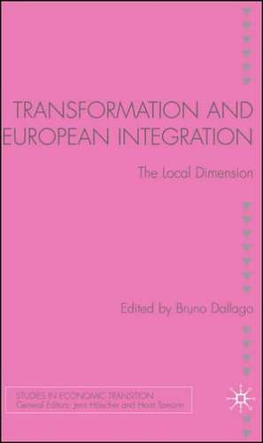 Transformation and European Integration: The Local Dimension de B. Dallago