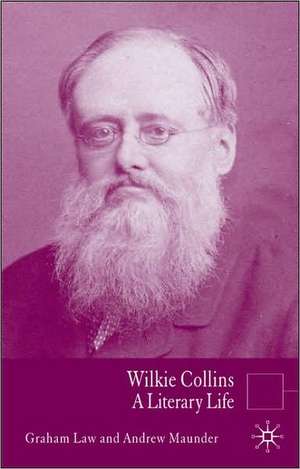 Wilkie Collins: A Literary Life de G. Law