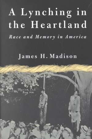 A Lynching in the Heartland: Race and Memory in America de Nana