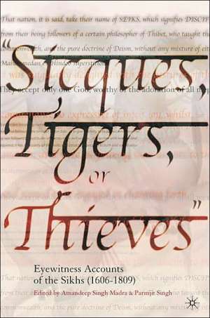 Sicques, Tigers or Thieves de Amandeep Singh Madra