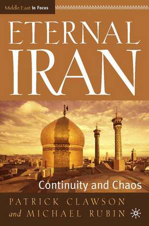 Eternal Iran: Continuity and Chaos de P. Clawson