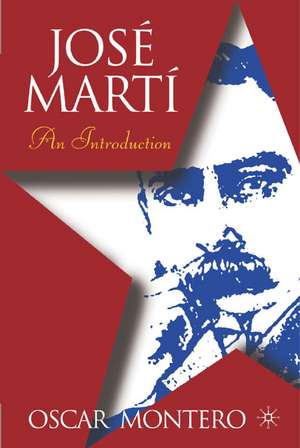 Jose Marti de Oscar Montero