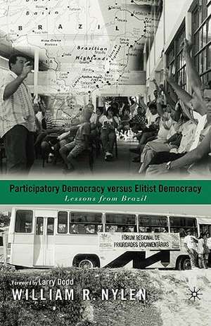 Participatory Democracy versus Elitist Democracy: Lessons from Brazil de W. Nylen