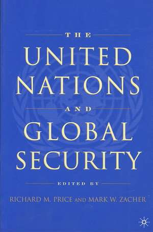 The United Nations and Global Security de R. Price