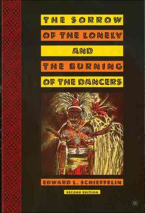 The Sorrow of the Lonely and the Burning of the Dancers de E. Schieffelin