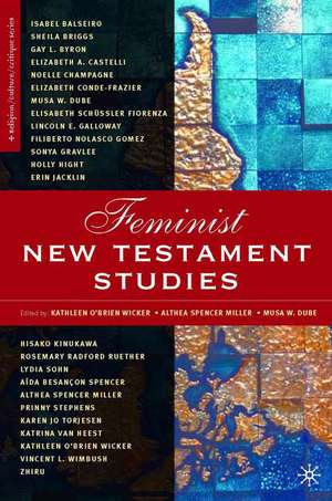 Feminist New Testament Studies: Global and Future Perspectives de K. Wicker