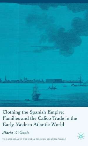 Clothing the Spanish Empire de M. Vicente