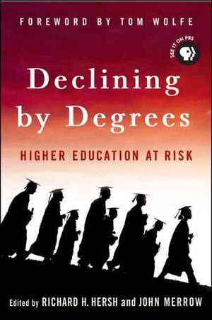 Declining by Degrees: Higher Education at Risk de Tom Wolfe