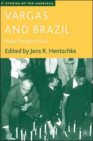 Vargas and Brazil: New Perspectives de J. Hentschke