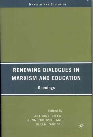 Renewing Dialogues in Marxism and Education: Openings de A. Green