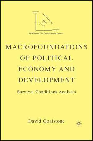 Macrofoundations of Political Economy and Development: Survival Conditions Analysis de D. Goalstone