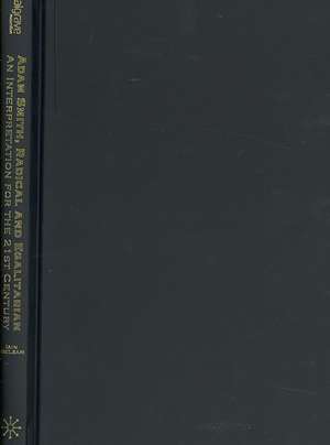 Adam Smith, Radical and Egalitarian: An Interpretation for the 21st Century de I. McLean