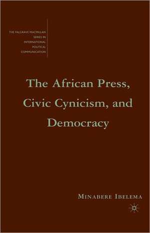 The African Press, Civic Cynicism, and Democracy de M. Ibelema