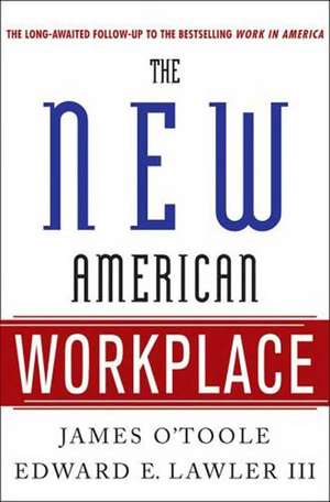 The New American Workplace de James O'Toole