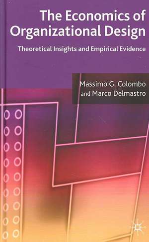 The Economics of Organizational Design: Theoretical Insights and Empirical Evidence de M. Colombo