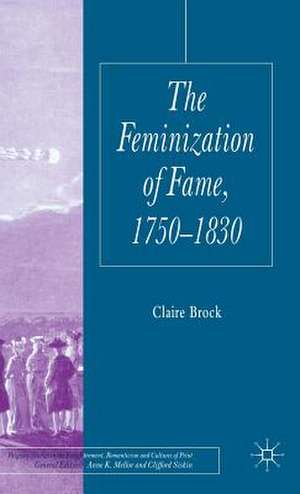 The Feminization of Fame 1750-1830 de C. Brock