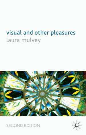 Visual and Other Pleasures de L. Mulvey