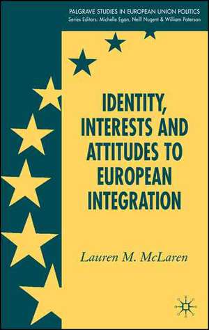 Identity, Interests and Attitudes to European Integration de L. McLaren