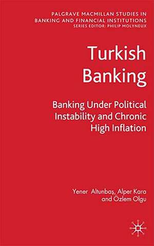 Turkish Banking: Banking Under Political Instability and Chronic High Inflation de Y. Altunbas