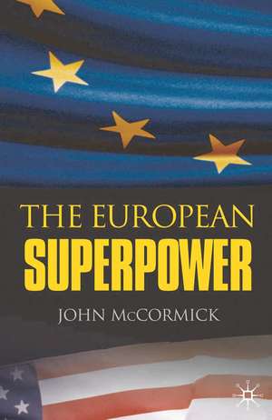 The European Superpower de John McCormick