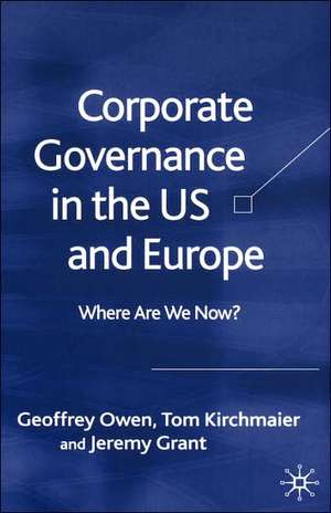 Corporate Governance in the US and Europe: Where Are We Now? de G. Owen