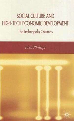 Social Culture and High-Tech Economic Development: The Technopolis Columns de F. Phillips