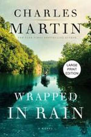 Wrapped in Rain de Charles Martin