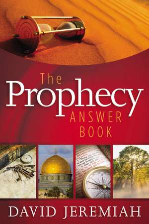 The Prophecy Answer Book de Dr. David Jeremiah