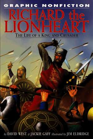 Richard the Lionheart: The Life of a King and Crusader de David West