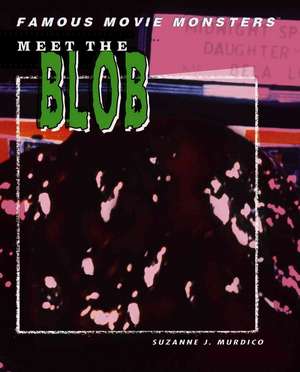 Meet the Blob de Suzanne J. Murdico