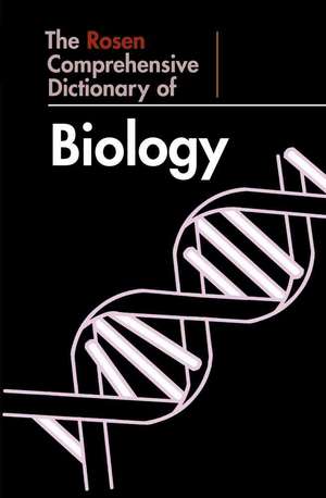 The Rosen Comprehensive Dictionary of Biology de John O. E. Clark