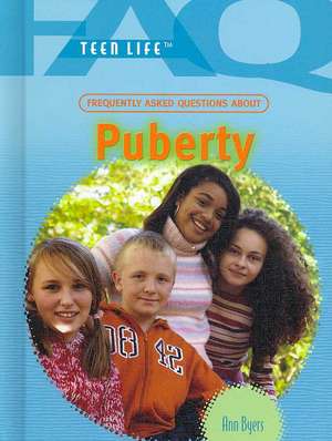 Frequently Asked Questions about Puberty de Ann Byers