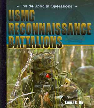 USMC Reconnaissance Battalions de Tamra B. Orr