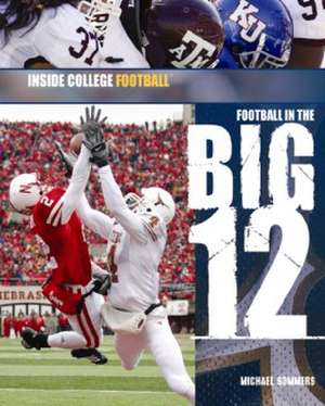 Football in the Big 12 de Michael A. Sommers