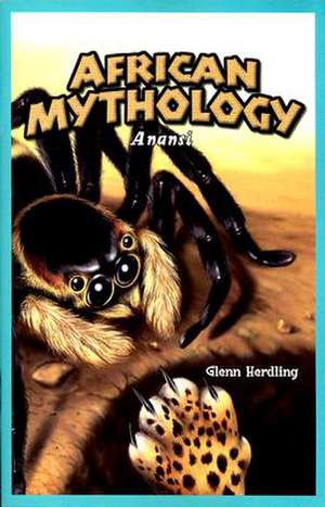 African Mythology: Anansi de Glenn Herdling