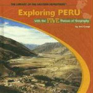 Exploring Peru with the Five Themes of Geography de Jess Crespi