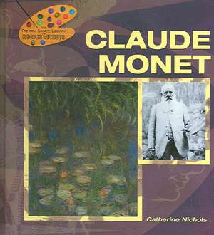 Claude Monet de Catherine Nichols